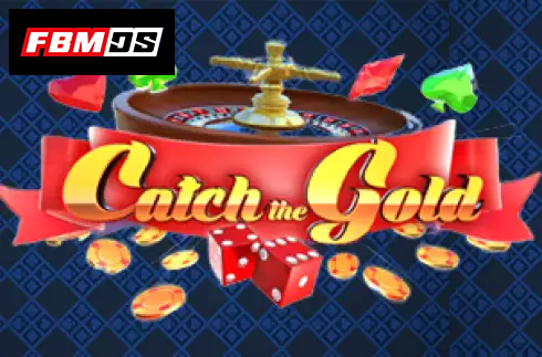 Catch the Gold